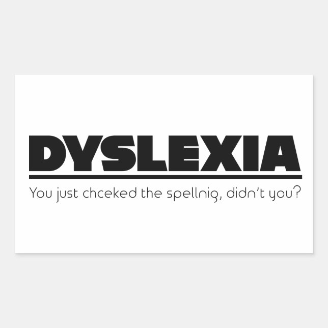 Dyslexie-Orthographiefehler-Aufkleber Rechteckiger Aufkleber (Vorderseite)