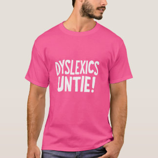 Dyslexie Untie! Funny Dyslexie Überwindung des Spa T-Shirt