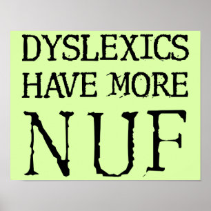 Dyslexique Ont Plus De Nuf Amusant Symbole Poster