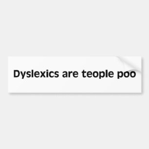 Dyslexiques sont des gens pochoir Sticker de pare-