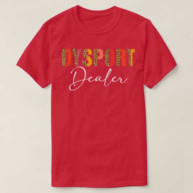Dysport Dealer Nurse Injector Boto Dealer Aestheti T-Shirt (Design vorne)