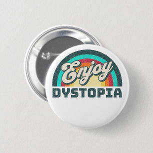 Dystopie genießen Sarcastic Geweckt Rainbow Spri Button