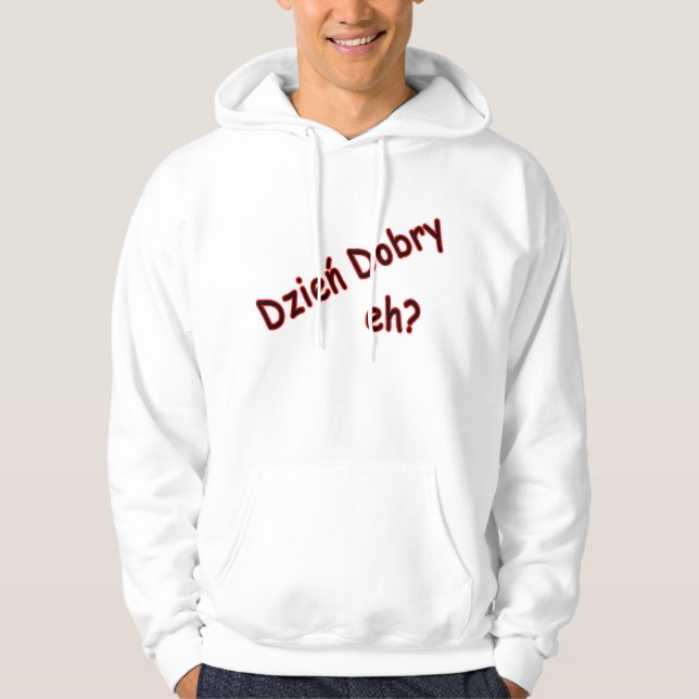 Dzien Dobry, nicht wahr? Winkel Hoodie (Vorderseite)