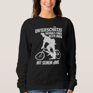 E Bike Driver Ebike Pedelec Electric Bicycle Sweatshirt