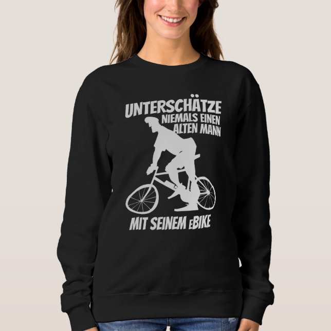 E Bike Driver Ebike Pedelec Electric Bicycle Sweatshirt (Vorderseite)