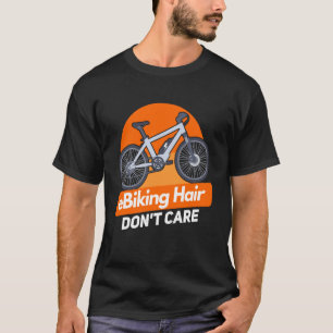 E Bike E Biking Sprichwort Spaß E Biker T-Shirt