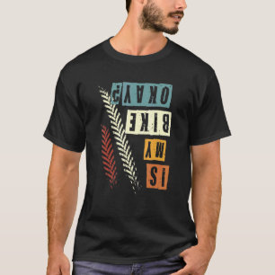 E-Bike E-Mtb ist mein Bike in Ordnung T-Shirt