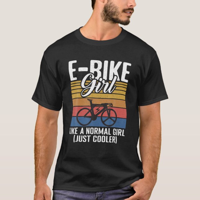 E Bike Girl wie ein normales Mädchen gerade Cooler T-Shirt (Vorderseite)