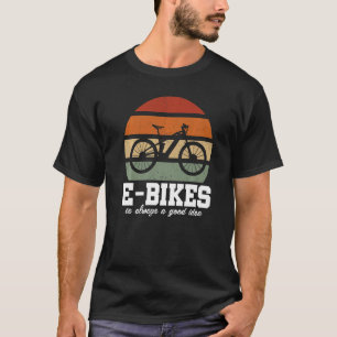 E-Bike ist immer eine gute Idee für Mountainbike E T-Shirt
