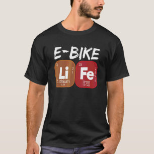 E Bike Life Periodensystem Elektrische Kraft Fahrr T-Shirt