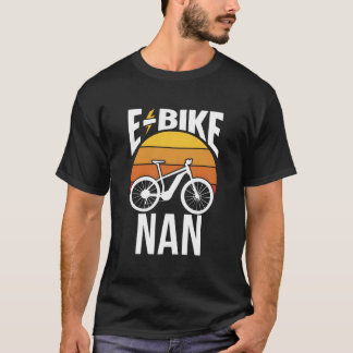 E-Bike Nan Rider Radfahren Elektrischer Radfahrer T-Shirt