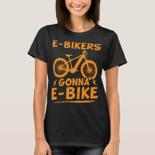 E-Bike-Redewendungen E-Bike-Design für Radfahrer u T-Shirt