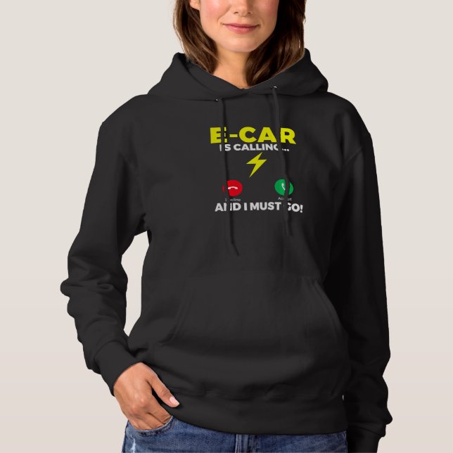 E Car is calling and i must go EV Electric Vehicle Hoodie (Vorderseite)