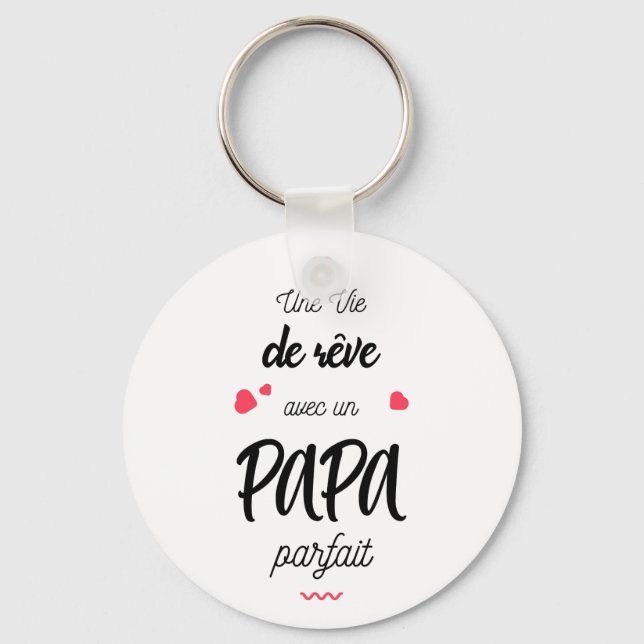 é e de rê ve avec un papa parfait schlüsselanhänger (Vorderseite)