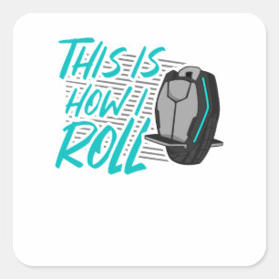 E Einrad EUC Monowheel Wie ich rollen Quadratischer Aufkleber