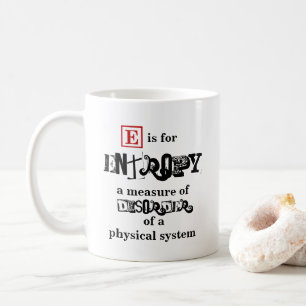 E ist für die Entropie-Physik Kaffeetasse