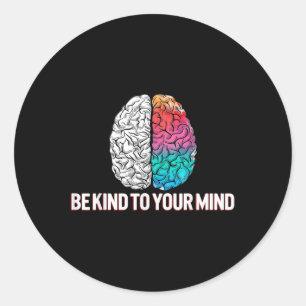 E Kind zu Ihrem Geist Stigma Kriegerische psychisc Runder Aufkleber