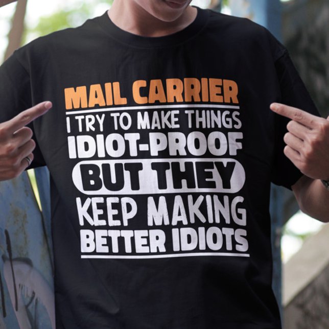 E-Mail-Träger Ich versuche, Dinge zu machen Lustig T-Shirt (Von Creator hochgeladen)