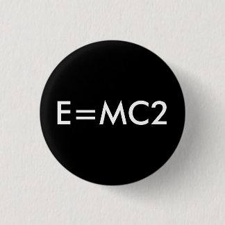 E=MC2 Abzeichen - SCHWARZES Button