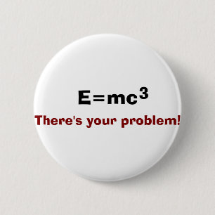 E=mc3 Button