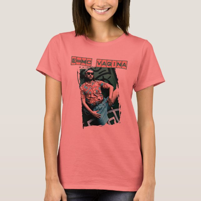 e=mcvagina T-Shirt (Vorderseite)