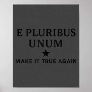 E Pluribus Unum – Mach es wieder wahr Einheit Poster