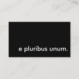 e pluribus unum. visitenkarte