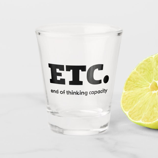 E.T.C. Ende der Denkfähigkeit Schnapsglas (Vorderseite)