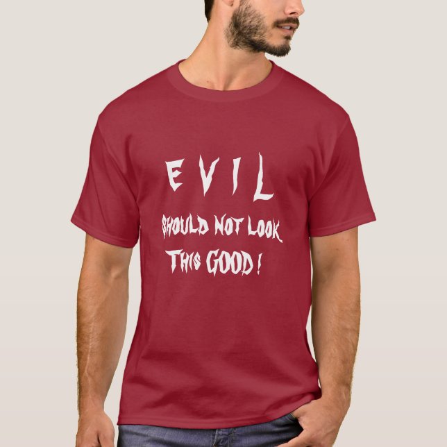 E V I L, sollte nicht schauen, GUTES dieses! T-Shirt (Vorderseite)