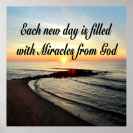EACH DAY IS MIRACLES FROM GOD POSTER