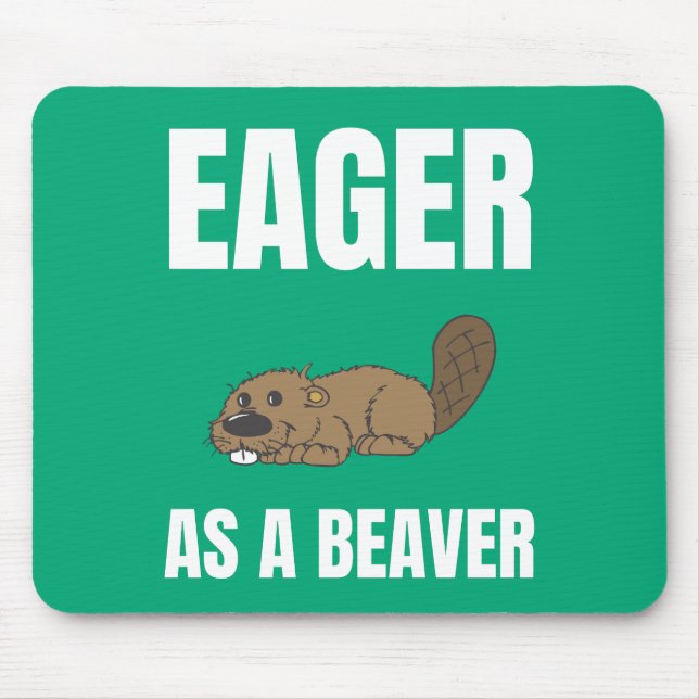 Eager als Beaver-Alternativdesign Mousepad (Vorne)