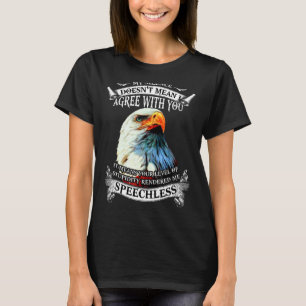 Eagle mein Schweigen ist nicht Gemein, dass ich mi T-Shirt