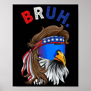 Eagle Mullet Sungles Bruh. 4. Juli USA Poster