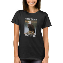 Eagle Stay Wild Stay Free