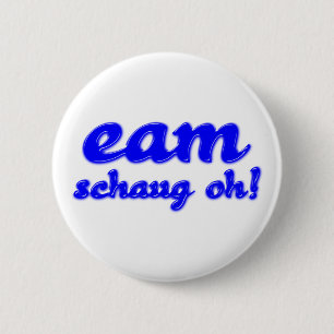 eam schaug oh bayrisch bayerisch Bayern Button