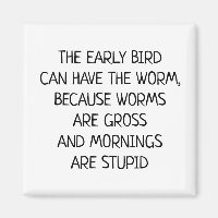 Early bird kann Wurm Funny Sprichwort haben