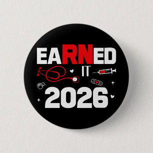 Earned It 2026 Krankenpfleger Abschluss Nursing We Button