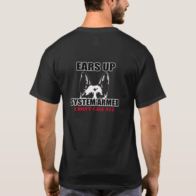EARS UP SYSTEM ARMED DEUTSCHE SCHEPHERD HUND T - S T-Shirt (Rückseite)