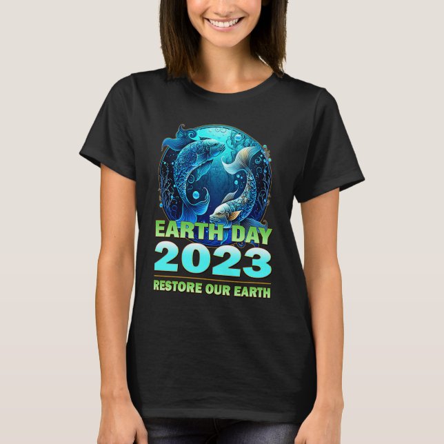 Earth Day Celebration 2023 Theme Restore Our Earth T-Shirt (Vorderseite)