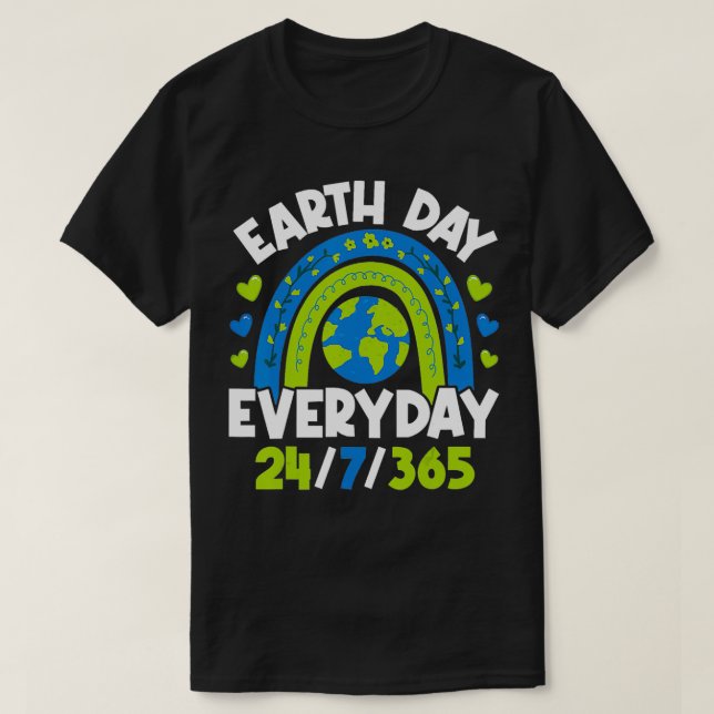 Earth Day Everyday 247365 Lehrer 2022 Umwelt T-Shirt (Design vorne)