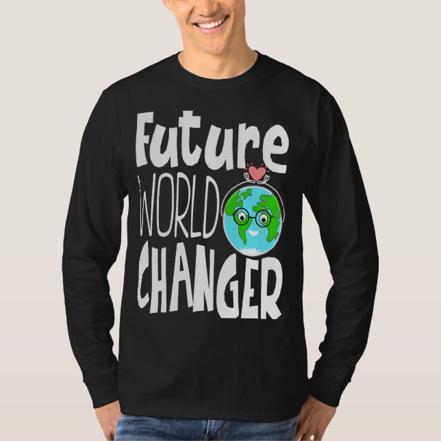 Earth Day Future World Changer Environmentalist  9 T-Shirt (Vorderseite)