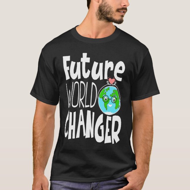 Earth Day Future World Changer Environmentalist 9 T-Shirt (Vorderseite)