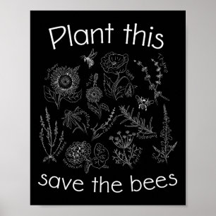 Earth Day Gardener Pflanze Diese Rettete die Biene Poster