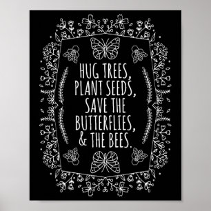 Earth Day Hug Bäume Samen Pflanze Bienen Gerettet Poster