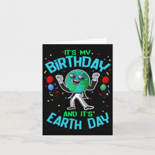 Earth Day is my Birthday April 22 Funny Niedlich C Karte