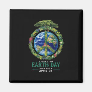Earth Day is My Birthday Pro Environment Party Kid Magnet
