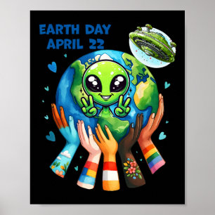 Earth Day Kids Women and Men Happy Alien Niedlich Poster