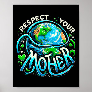 Earth Day Respektieren Sie Ihre Mutter Umwelt Rett Poster