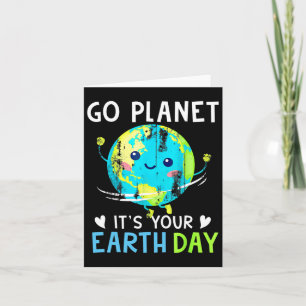 Earth Day Shirt Go Planet Es ist Ihre Erd Day Wome Karte