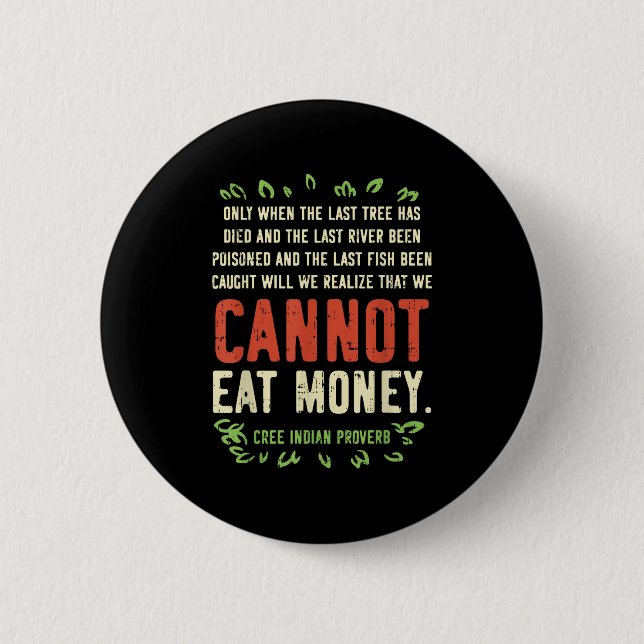Earth Day Shirt Pro Save Environment Quote Last Tr Button (Vorderseite)